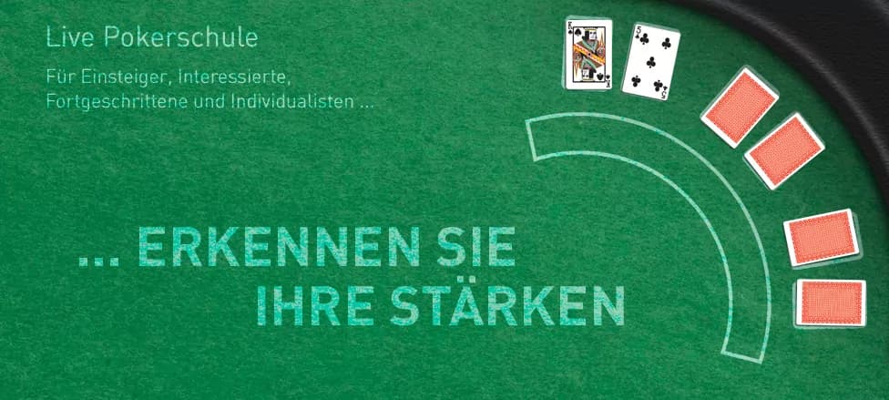 Live Pokerschule – Für Einsteiger, Interessierte, Fortgeschrittene und Individualisten – Erkennen Sie Ihre Stärken